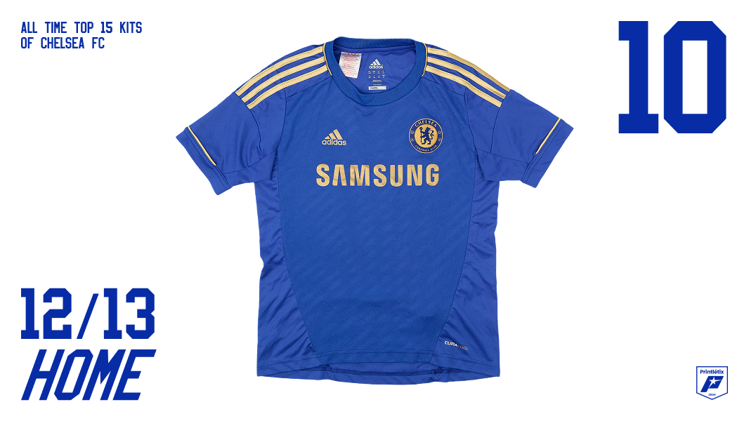 Chelsea FC 2012-13 home kit — royal blue with gold Adidas three stripes, Samsung sponsor — ranked #10 in Printlétix all-time top 15