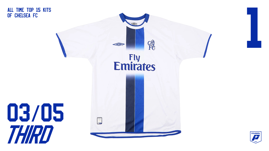 Chelsea FC 2003-05 third kit — white with blue and navy vertical stripes, Umbro, Fly Emirates sponsor — ranked #1 in Printlétix all-time top 15