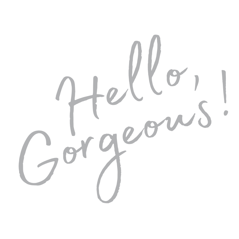 Handwritten text that says 'Hello, Gorgeous!' in gray on a black background.