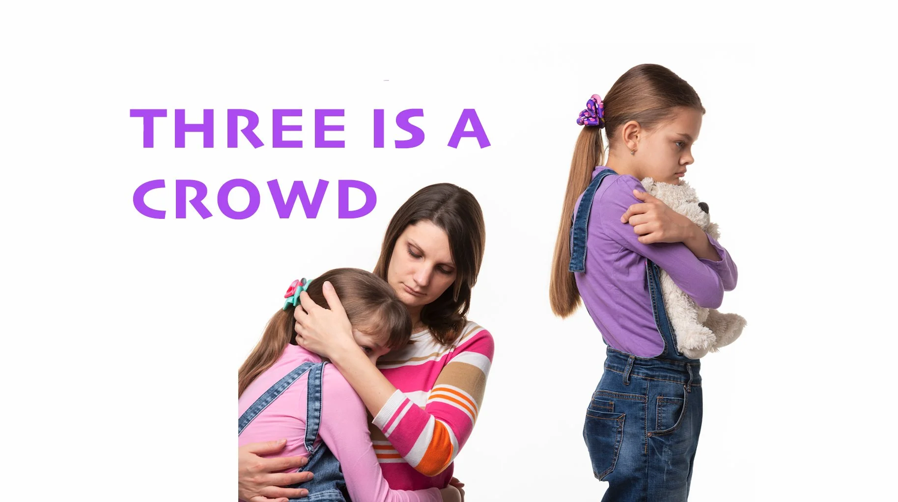 Three is a Crowd
