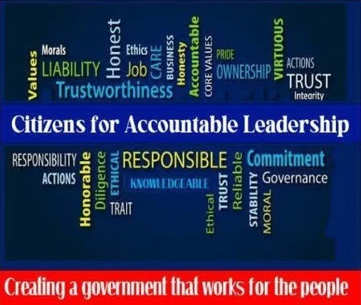 A word cloud with keywords related to responsible leadership and government, including terms like 'Trustworthy,' 'Accountable,' 'Ethical,' 'Honest,' 'Responsible,' and 'Trust.' The phrase 'Citizens for Accountable Leadership' is prominent, and a red banner at the bottom reads, 'Creating a government that works for the people.'
