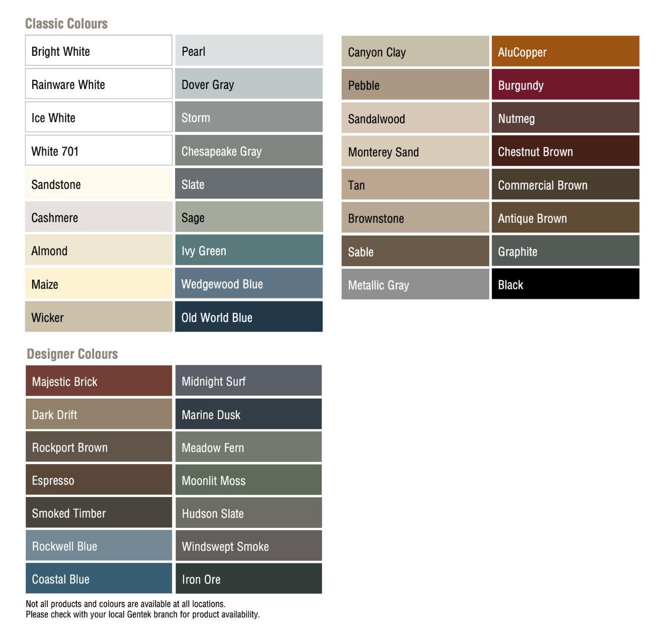 A color chart with classic colors, including Bright White, Rainware White, Ice White, White 701, Sandstone, Cashmere, Almond, Maize, Wicker, Pearl, Dover Gray, Storm, Chesapeake Gray, Slate, Sage, Ivy Green, Wedgewood Blue, Old World Blue, Canyon Clay, Pebble, Sandalwood, Monterey Sand, Tan, Brownstone, Sable, Metallic Gray, AluCopper, Burgundy, Nutmeg, Chestnut Brown, Commercial Brown, Antique Brown, Graphite, Black. It also shows designer colors such as Majestic Brick, Dark Drift, Rockport Brown, Espresso, Smoked Timber, Rockwell Blue, Coastal Blue, Midnight Surf, Marine Dusk, Meadow Fern, Moonlit Moss, Hudson Slate, Windswept Smoke, Iron Ore. There is a note at the bottom indicating that not all products and colors are available at all locations.
