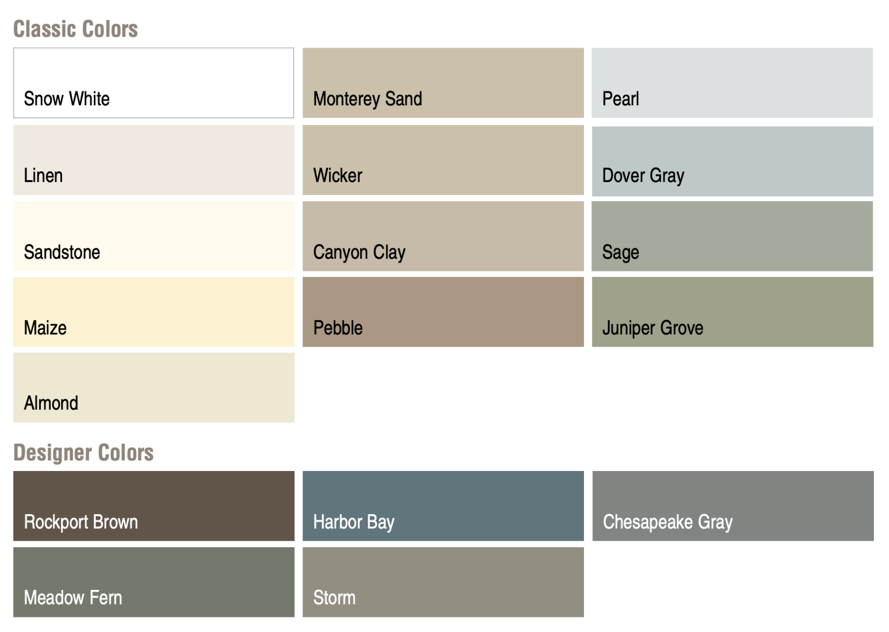 A color chart displaying various paint swatches organized under two categories: Classic Colors and Designer Colors. Classic Colors include Snow White, Linen, Sandstone, Maize, Almond, Monterey Sand, Wicker, Canyon Clay, Pebble, Pearl, Dover Gray, Sage, and Juniper Grove. Designer Colors feature Rockport Brown, Harbor Bay, Chesapeake Gray, Meadow Fern, and Storm.