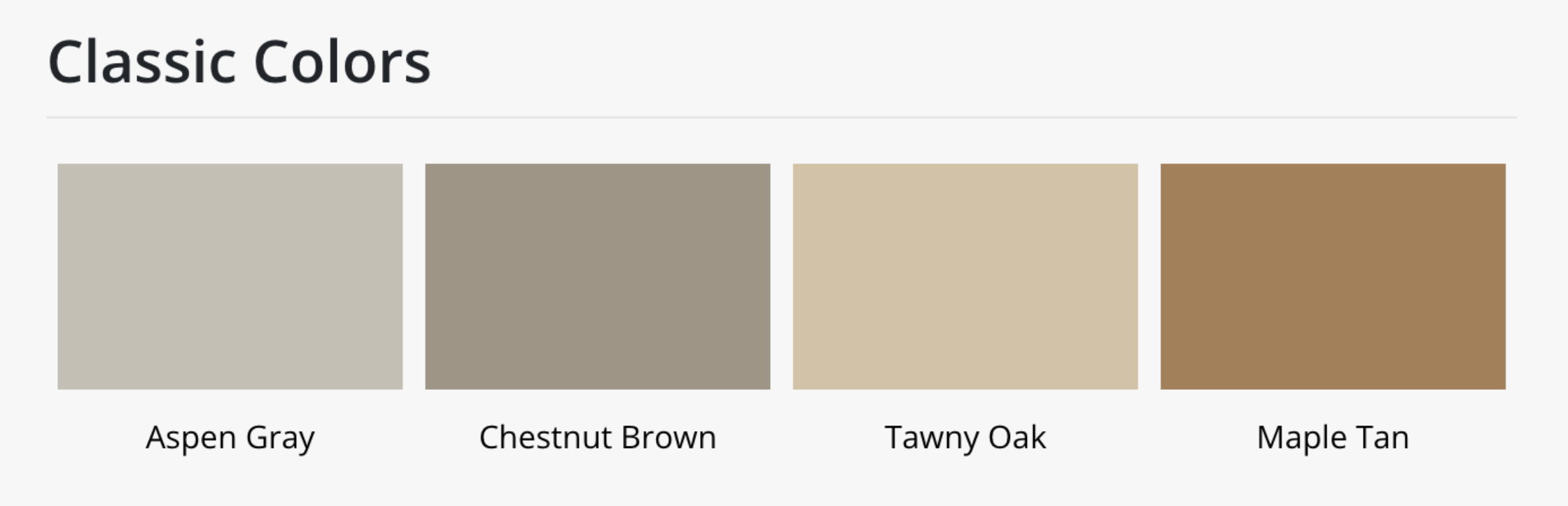 A color palette titled 'Classic Colors' showing four shades: Aspen Gray, Chestnut Brown, Tawny Oak, and Maple Tan.