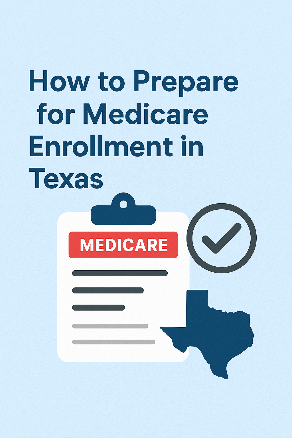 How to Prepare for Medicare Enrollment in Texas