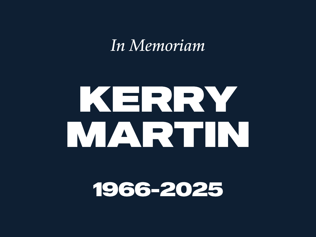 In Memoriam: Kerry Martin