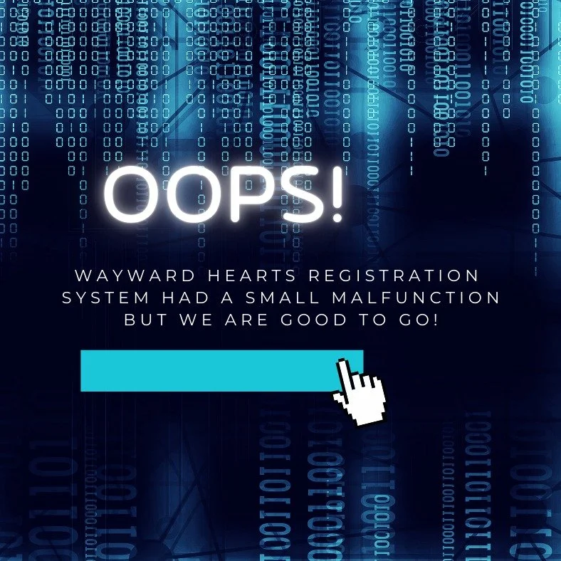 Sorry everyone who has tried register. We had a small technical issue but everything should be working as it should now. If you have any issues registering or purchasing a Wayward Hearts membership email: matchmaker@waywardhearts.ca or call/text (902