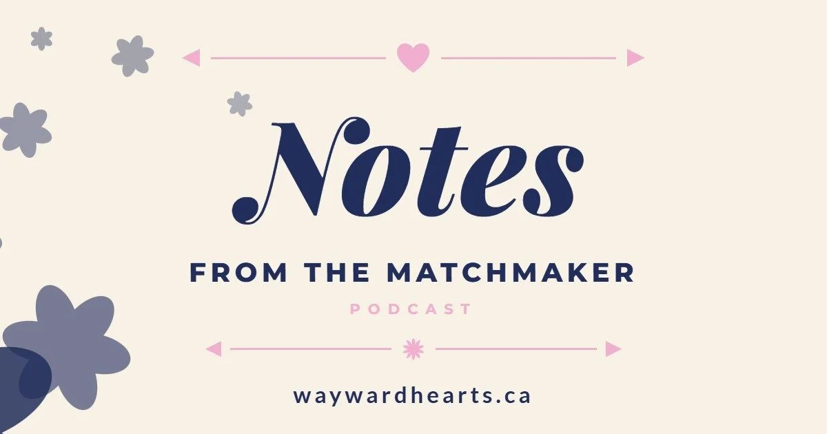 Let's Talk About Your List - Notes from the Matchmaker, Podcast Episode Three