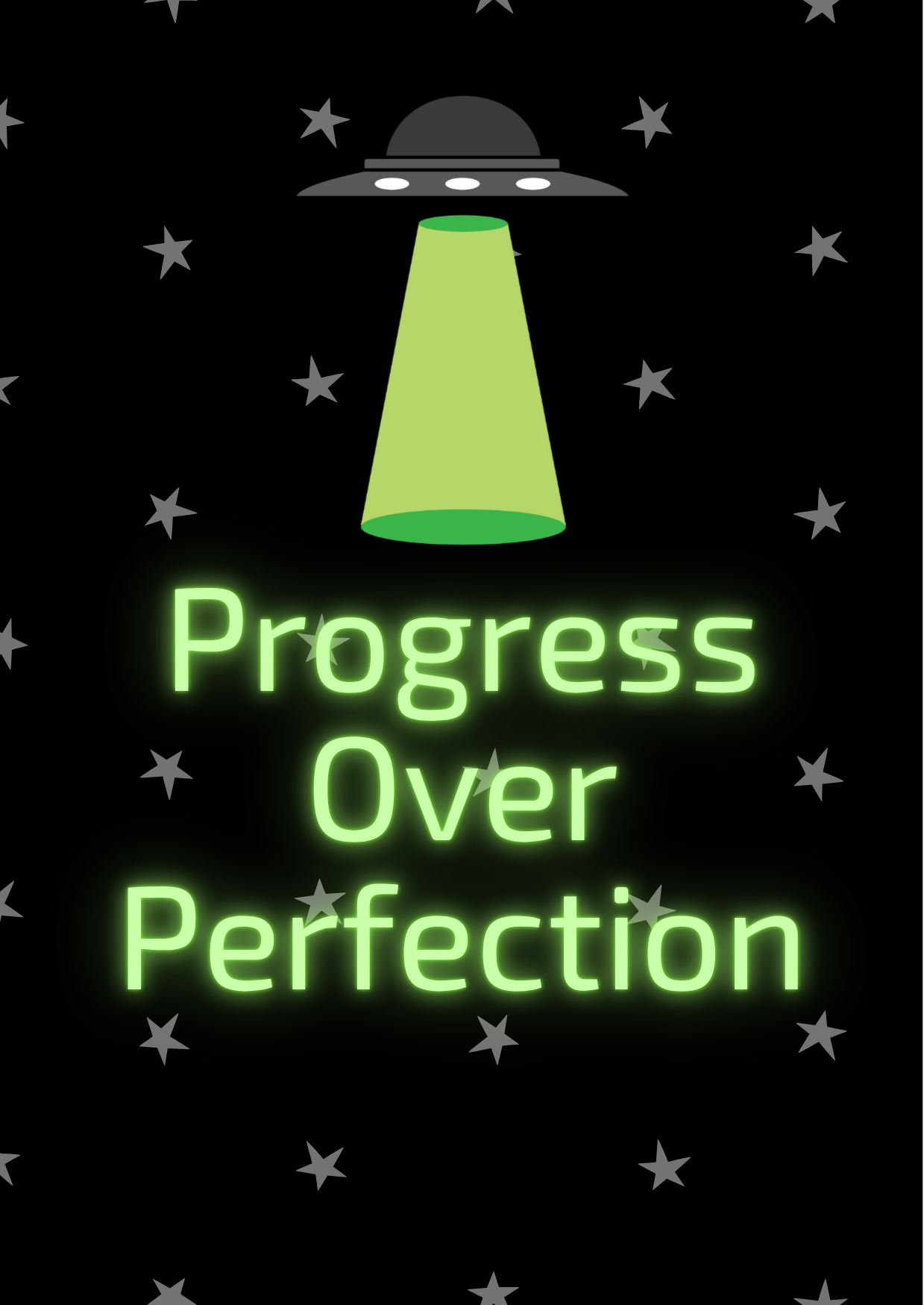 Progress Over Perfection dashboard with a glowing green UFO and stars on a black background