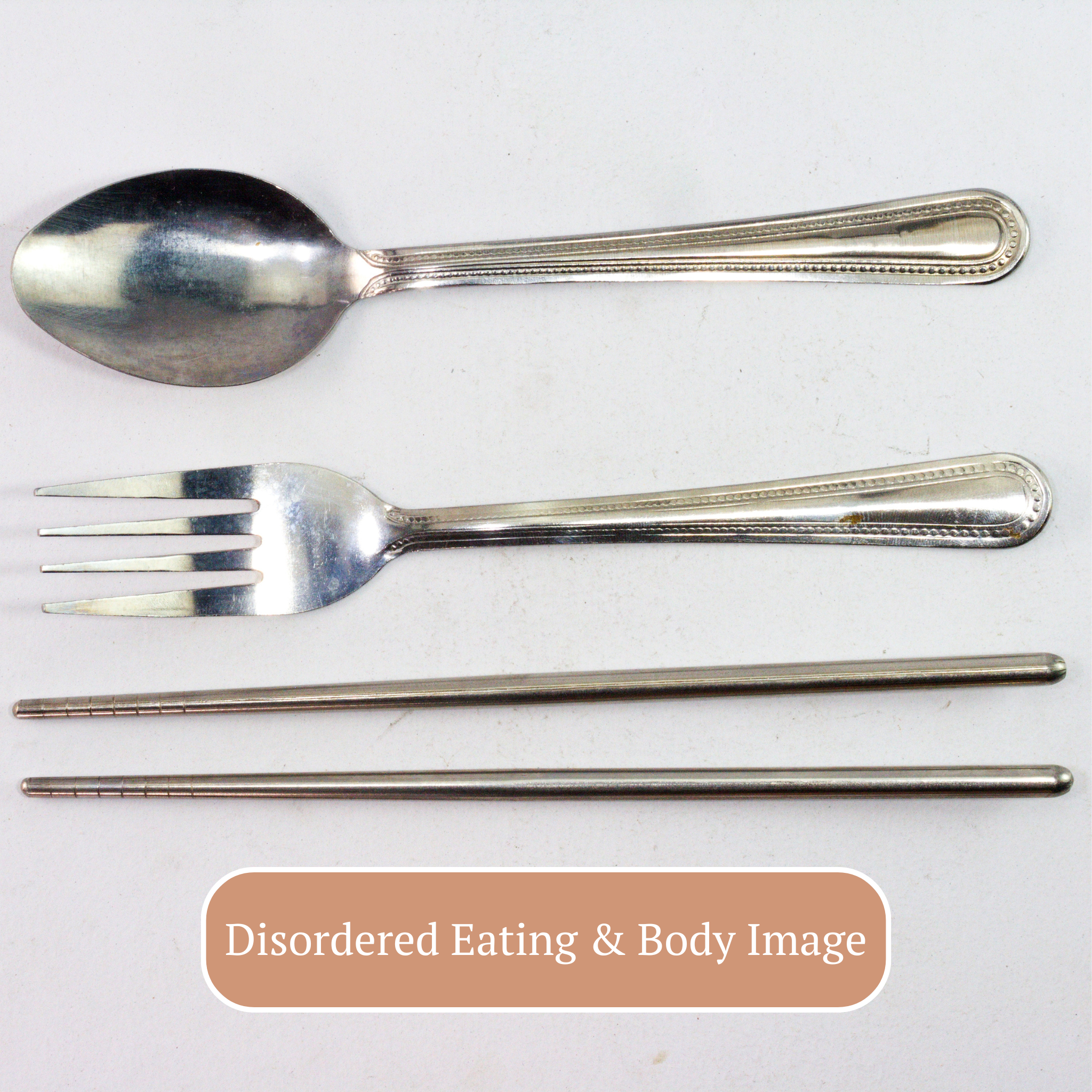 A set of silverware including two chopsticks, a fork, and a spoon on a white background with a label reading 'Disordered Eating & Body Image'.