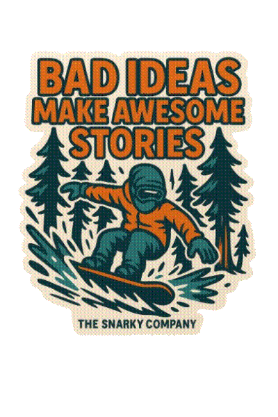 Bad Ideas Make Awesome Stories sticker