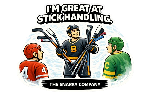 I'm Great at Stick Handling sticker