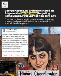 Take Action Now: George Mason Law professor shared an AI-generated racist image targeting Rama Duwaji, First Lady of New York City