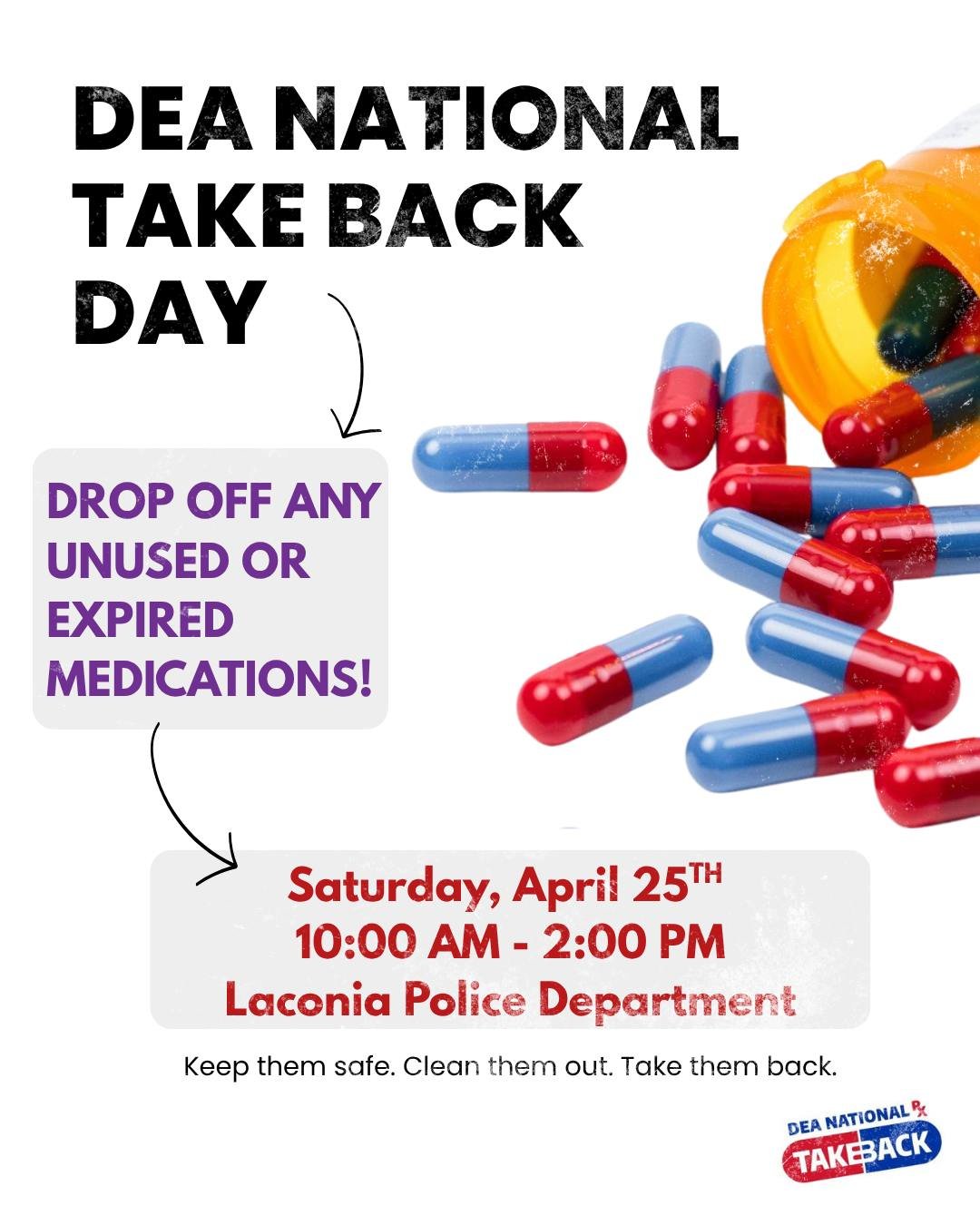 Unused or expired medications sitting in your cabinet? Safely dispose of them this Saturday, April 25, during Drug Take Back Day. Bring medications to the Laconia Police Department from 10 AM&ndash;2 PM at the collection drive-thru for safe and easy 