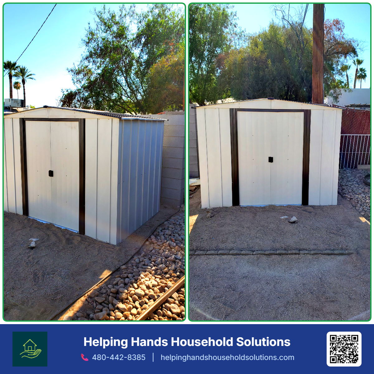 Metal storage shed installed on a gravel base in a Phoenix, AZ backyard by Helping Hands Household Solutions — two-toned steel panel construction with a single door entry, shown from both front angles on a leveled rock foundation.