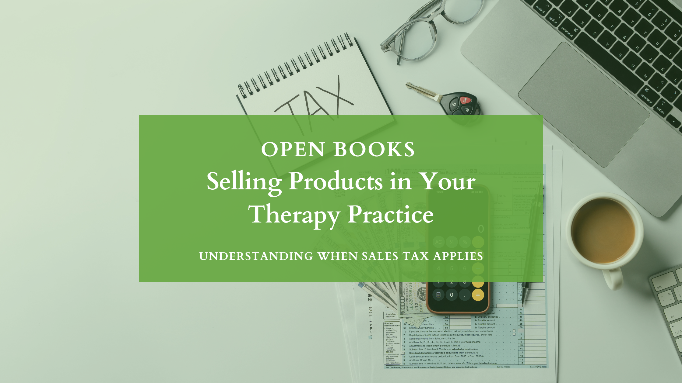 Selling Products in Your Therapy Practice: Understanding When Sales Tax Applies