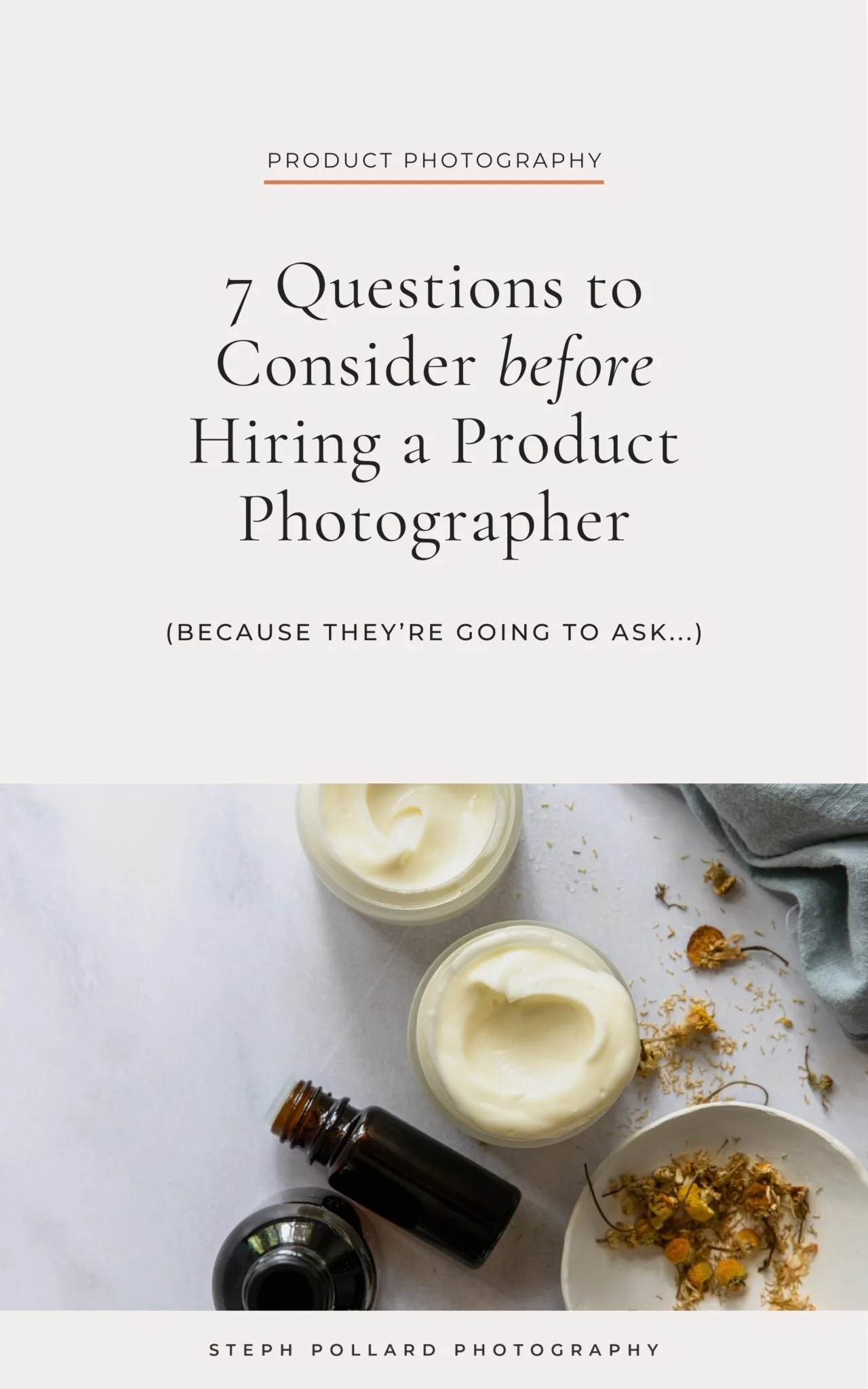 A text-based blog image that reads "7 Questions to Consider Before Hiring a Product Photographer" with a photo of chamomile blossoms and homemade lotion underneath
