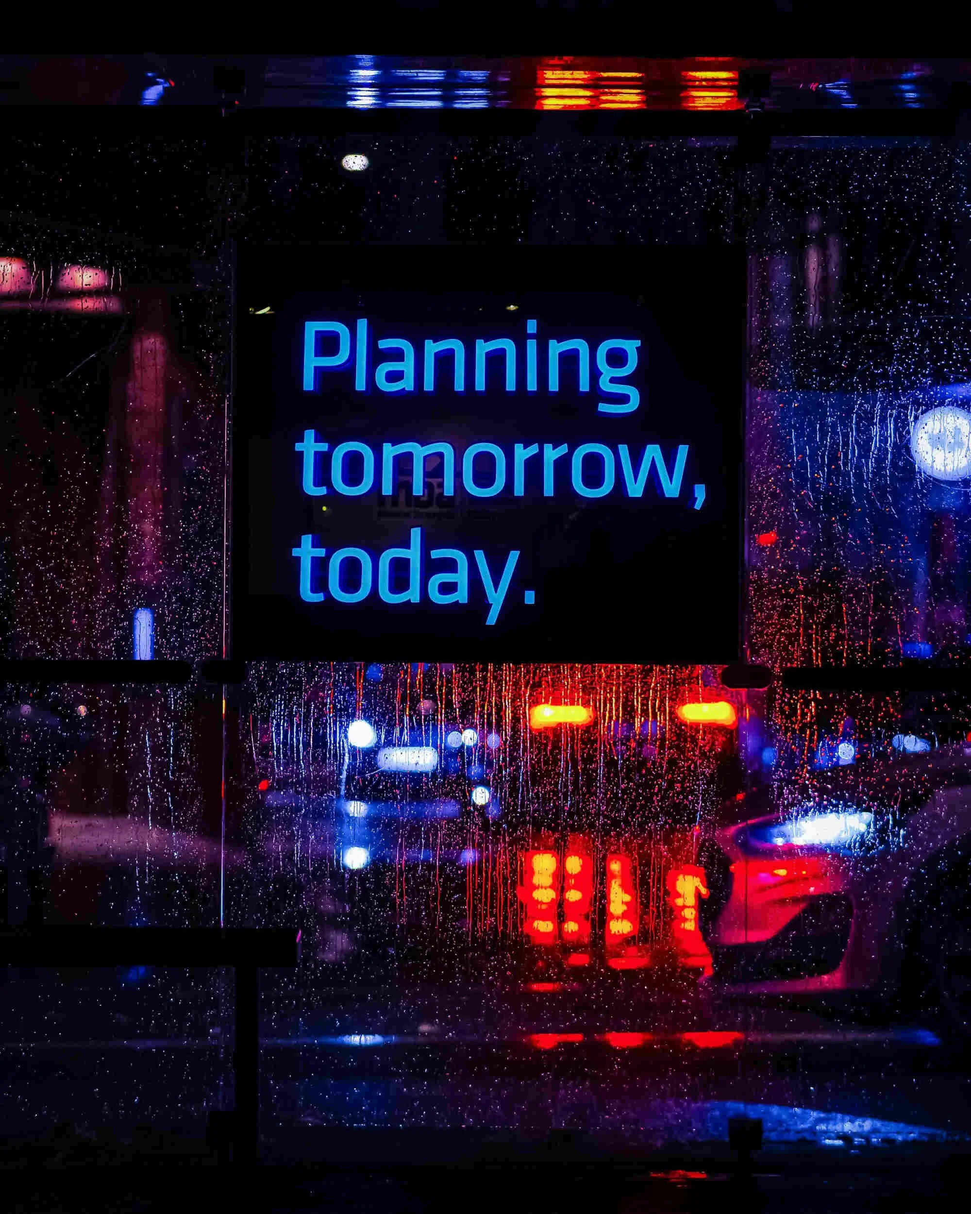 A sign that says, "planning tomorrow, today" - how to figure out what you want