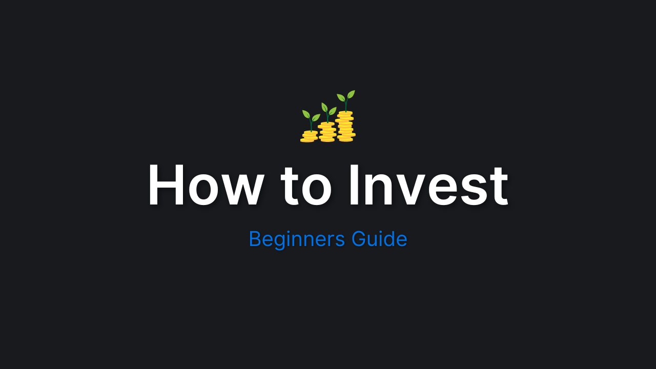 How to Start Investing: Beginners Guide