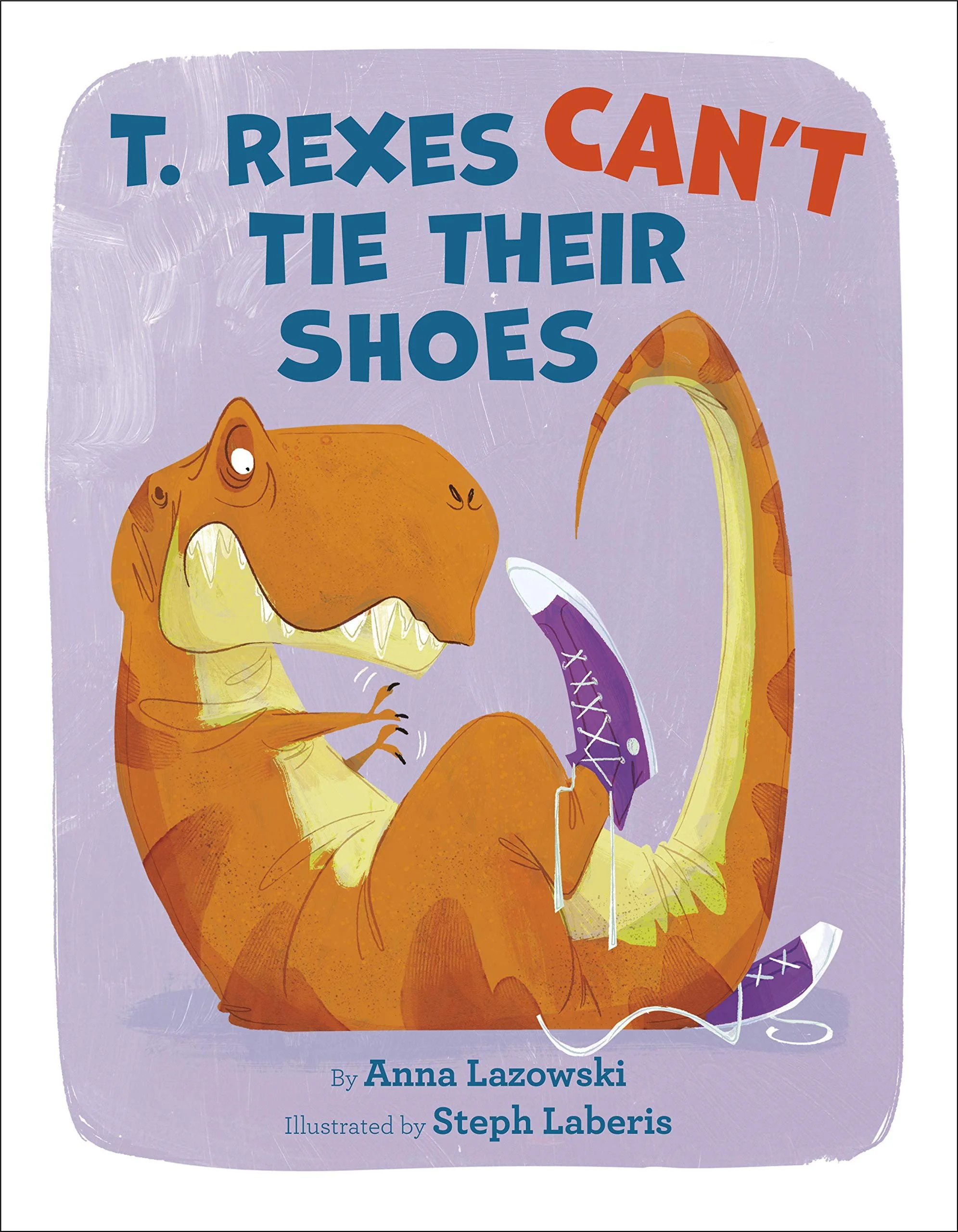 Lazowski, T-REXES CAN'T TIE THEIR SHOES.jpg