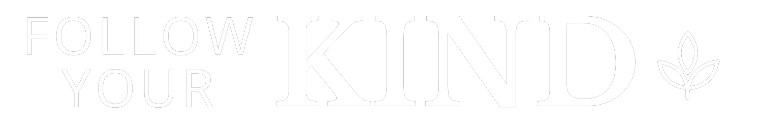 Follow Your Kind