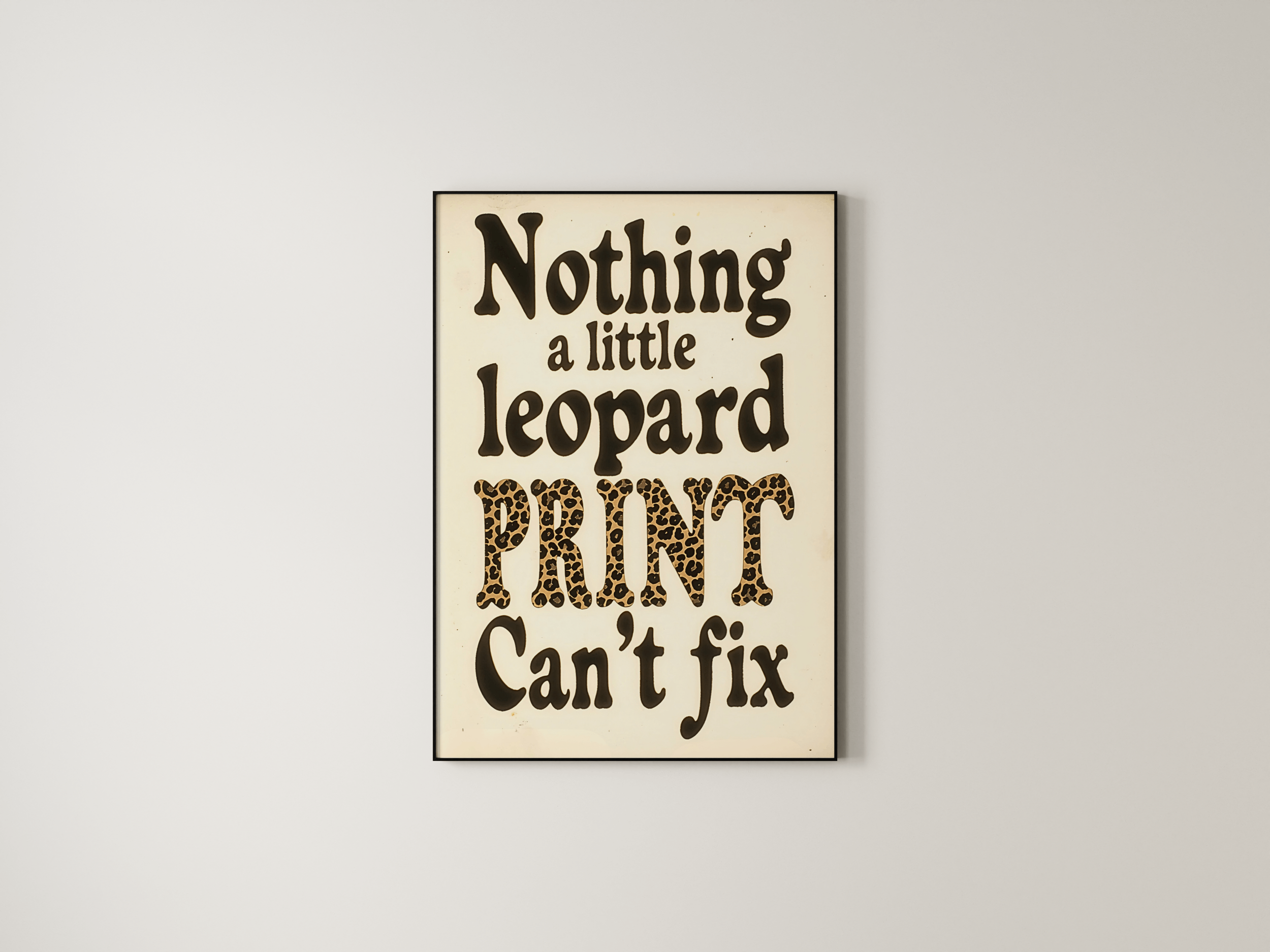 Nothing a Little Leopard Print Can't Fix