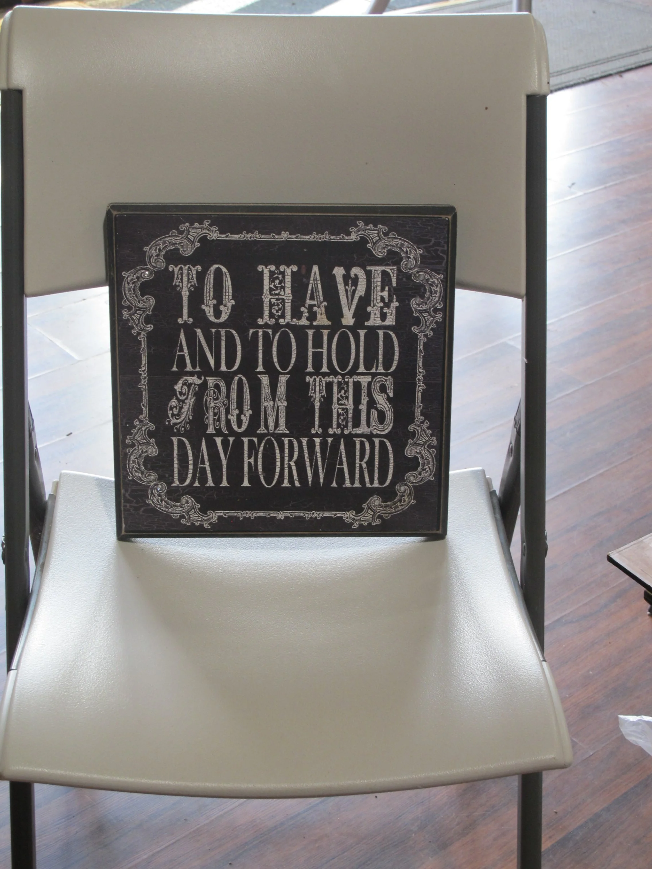 (S11) "To Have and to Hold" Sign