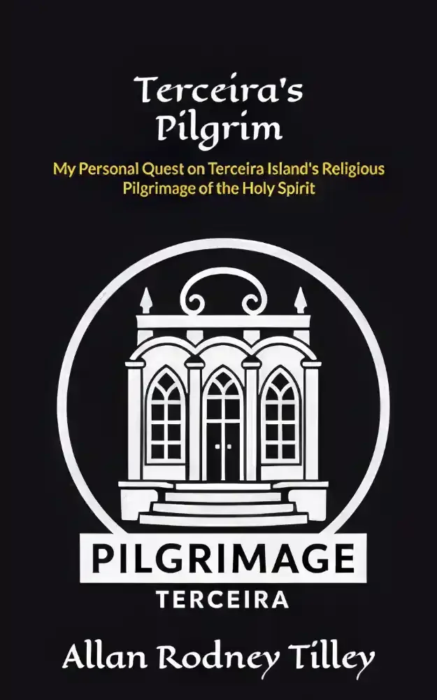 Book: Terceira's Pilgrim by Allan Rodney Tilley