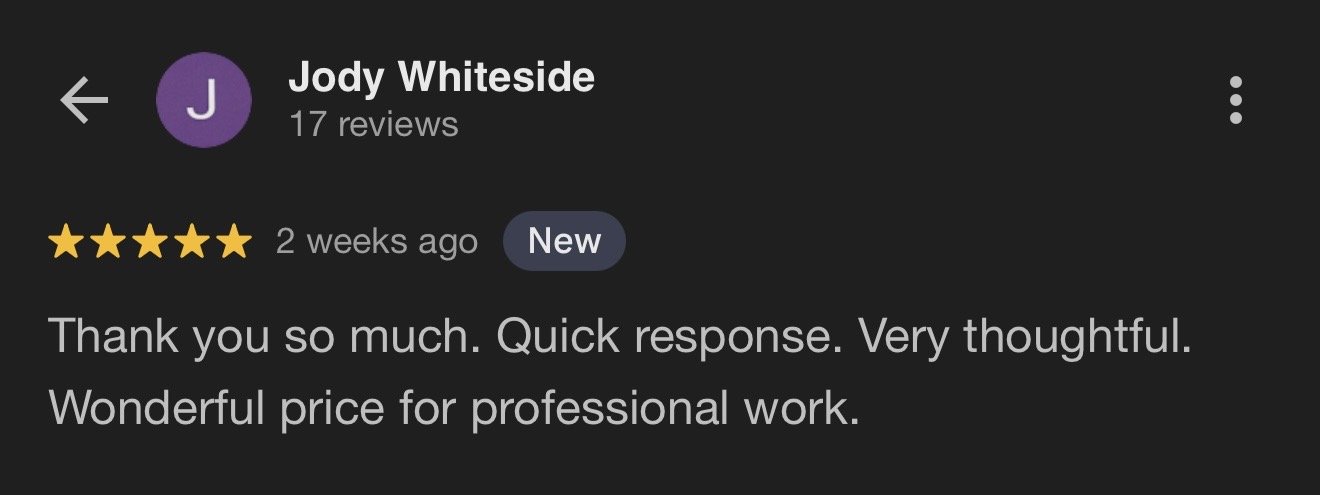Screenshot of a Google review from Jody Whiteside showing five stars, with a comment thanking for quick response, professional work, and good price.