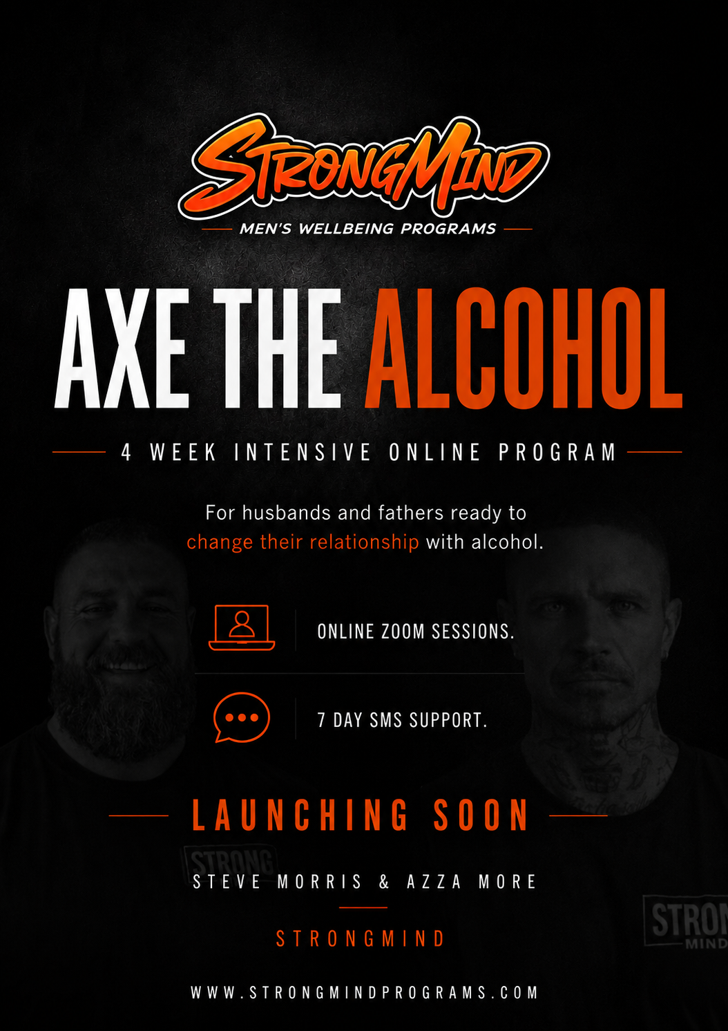 Promotional poster for a Men's Wellbeing Program titled "Axe the Alcohol" by StrongMind. The program is a 4-week online course aimed at husbands and fathers to change their relationship with alcohol. It features online Zoom sessions and 7-day SMS support, launching soon with Steve Morris and others, at www.strongmindprograms.com.