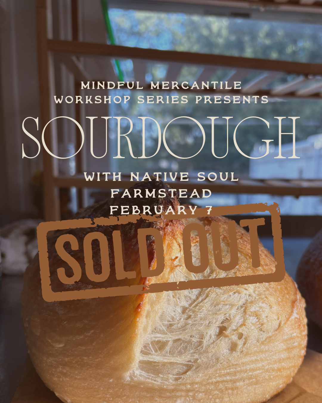 Sourdough with Native Soul Farmstead