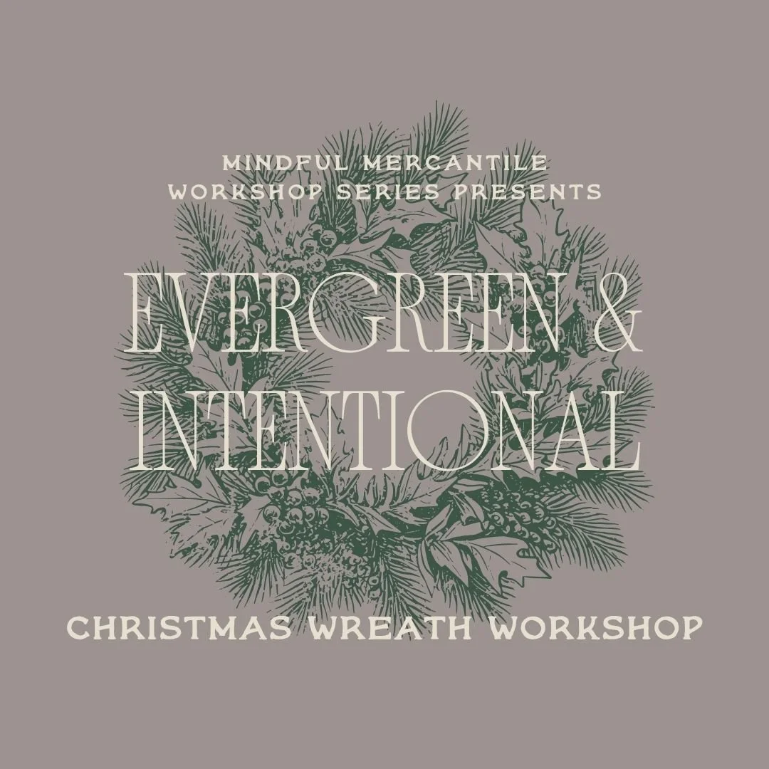 Evergreen &amp; Intentional