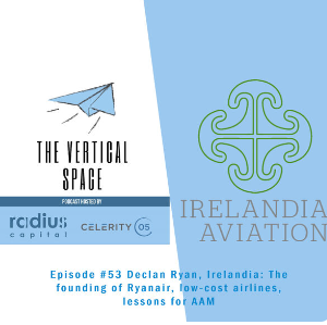 #53 Declan Ryan, Irelandia: The founding of Ryanair, low-cost airlines, lessons for AAM