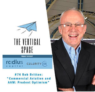 #74 Rob Britton: "Commercial Aviation and AAM: Prudent Optimism"