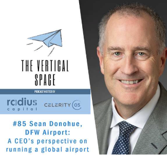#85 Sean Donohue, DFW Airport: A CEO's perspective on running a global airport
