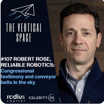 #107 Robert Rose, Reliable Robotics: Congressional testimony and conveyor belts in the sky