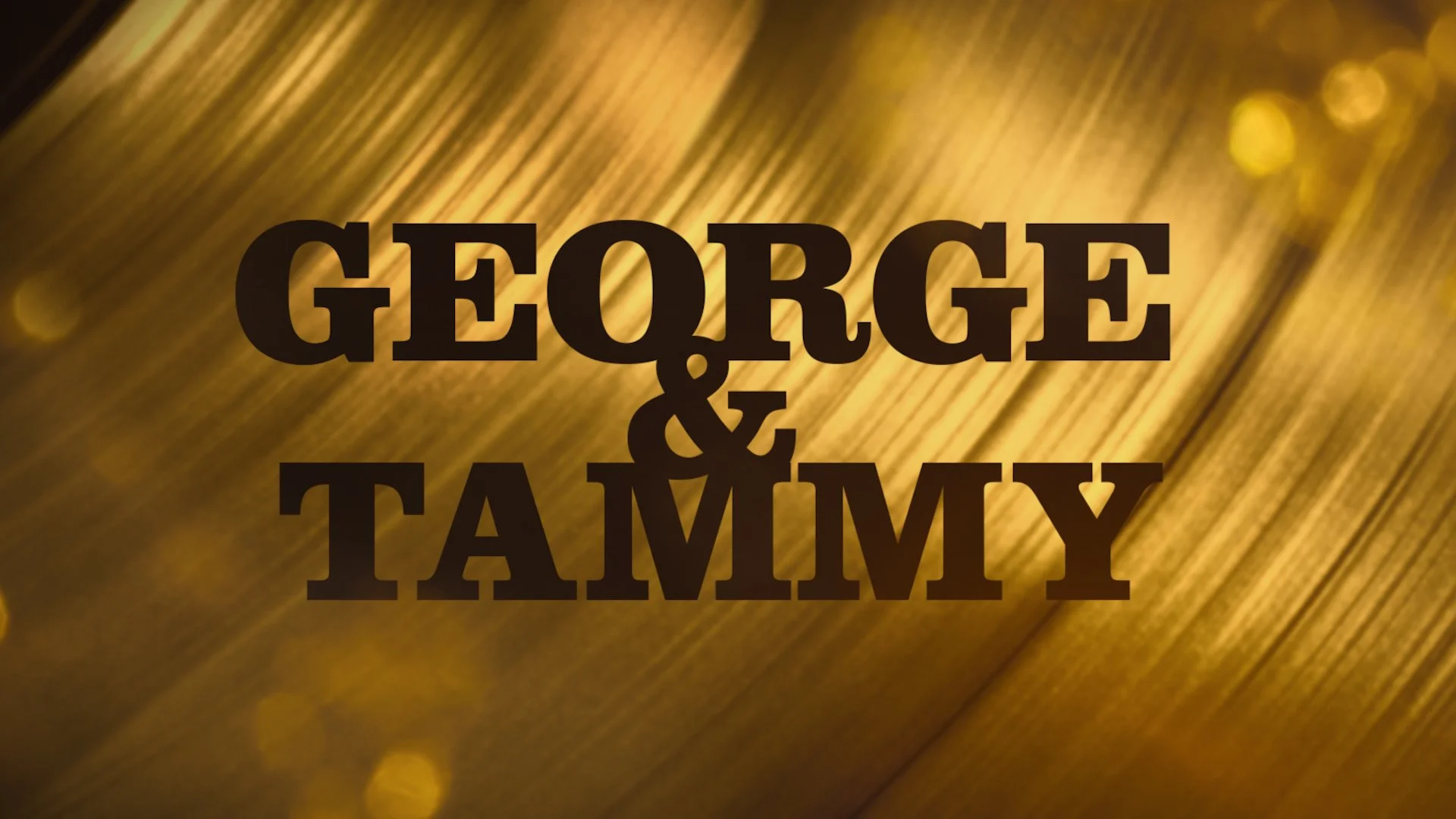 GEORGE AND TAMMY <span> SHOWTIME - MAIN TITLE <span>
