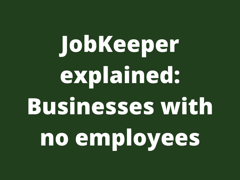 JobKeeper for Sole Traders & Business Owners: What You Need to Know