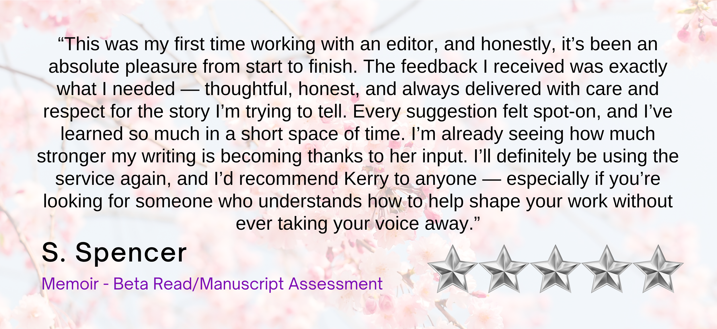 A testimonial review with a pastel pink and blue floral background, featuring a five-star rating, a quote from S. Spencer discussing positive feedback on editing services, and her name with her designation as Memoir Beta Read/Manuscript Assessment.