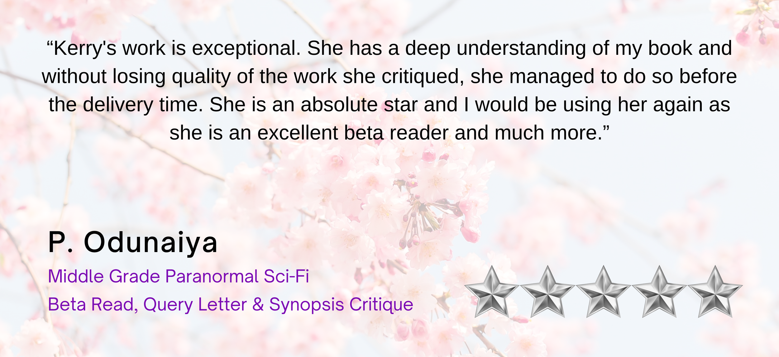 A review quote praising Kerry, with the reviewer's name P. Odunaya and their credentials: Middle Grade Paranormal Sci-Fi Beta Read, Query Letter & Synopsis Critique. The background features pink cherry blossoms and a five-star rating in silver.
