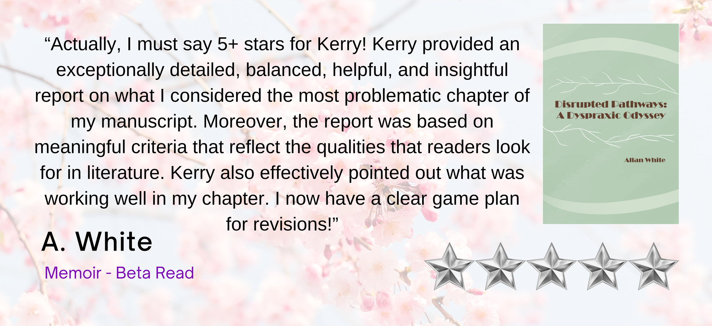 Review of the book "Disrupted Pathways: A Dyspraxic Odyssey" by Allan White, including a five-star rating, quote praising it, and the author's name.