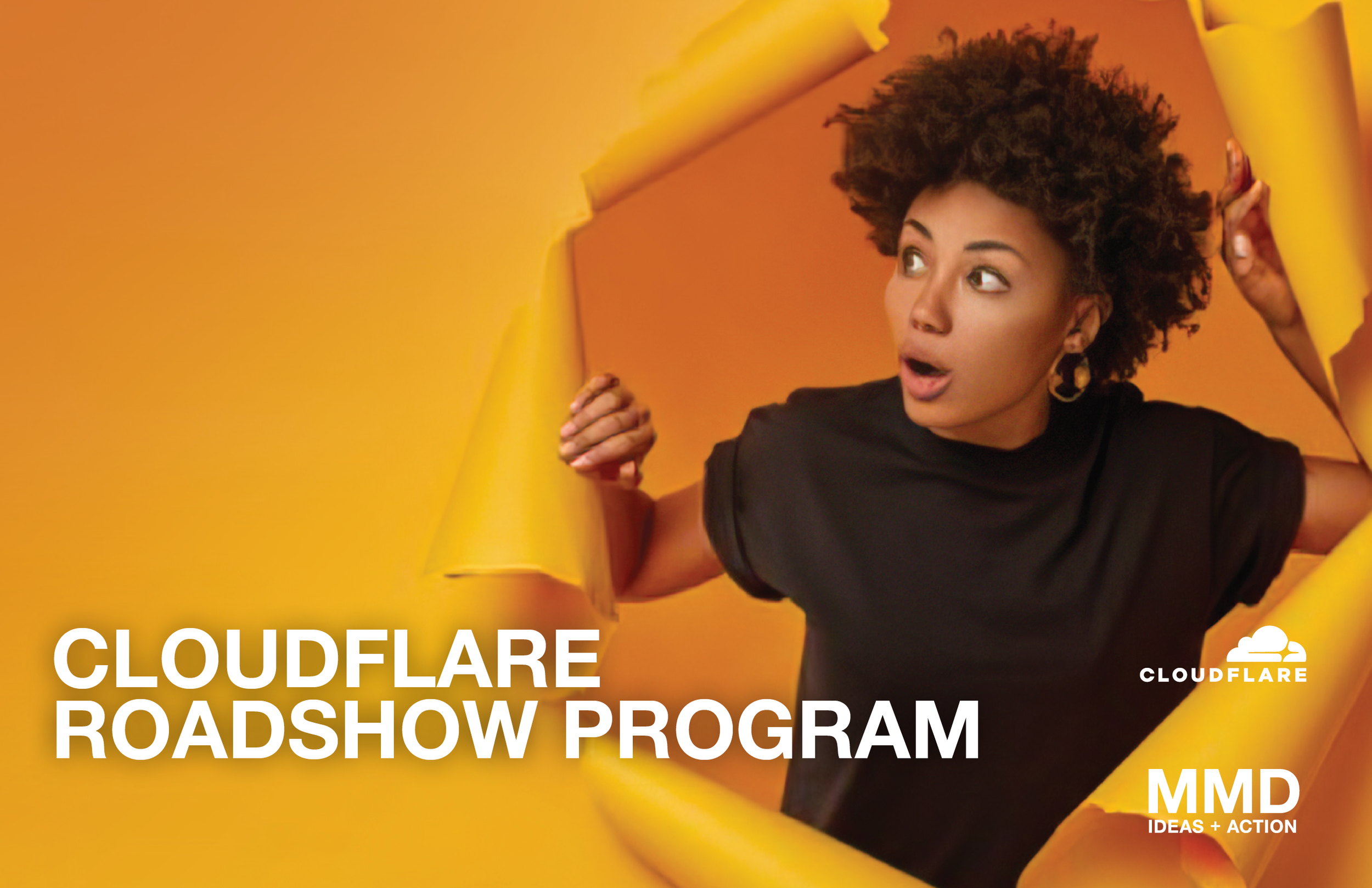 A woman with short curly hair and hoop earrings looks surprised as she peers through a torn yellow paper backdrop. The image promotes the Cloudflare Roadshow Program by MMD Ideas + Action, with the Cloudflare logo and program title visible.