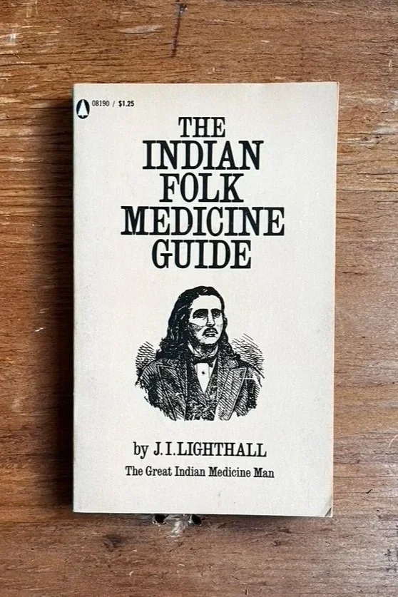 "The Indian Folk Medicine Guide" by J.I. Lighthall