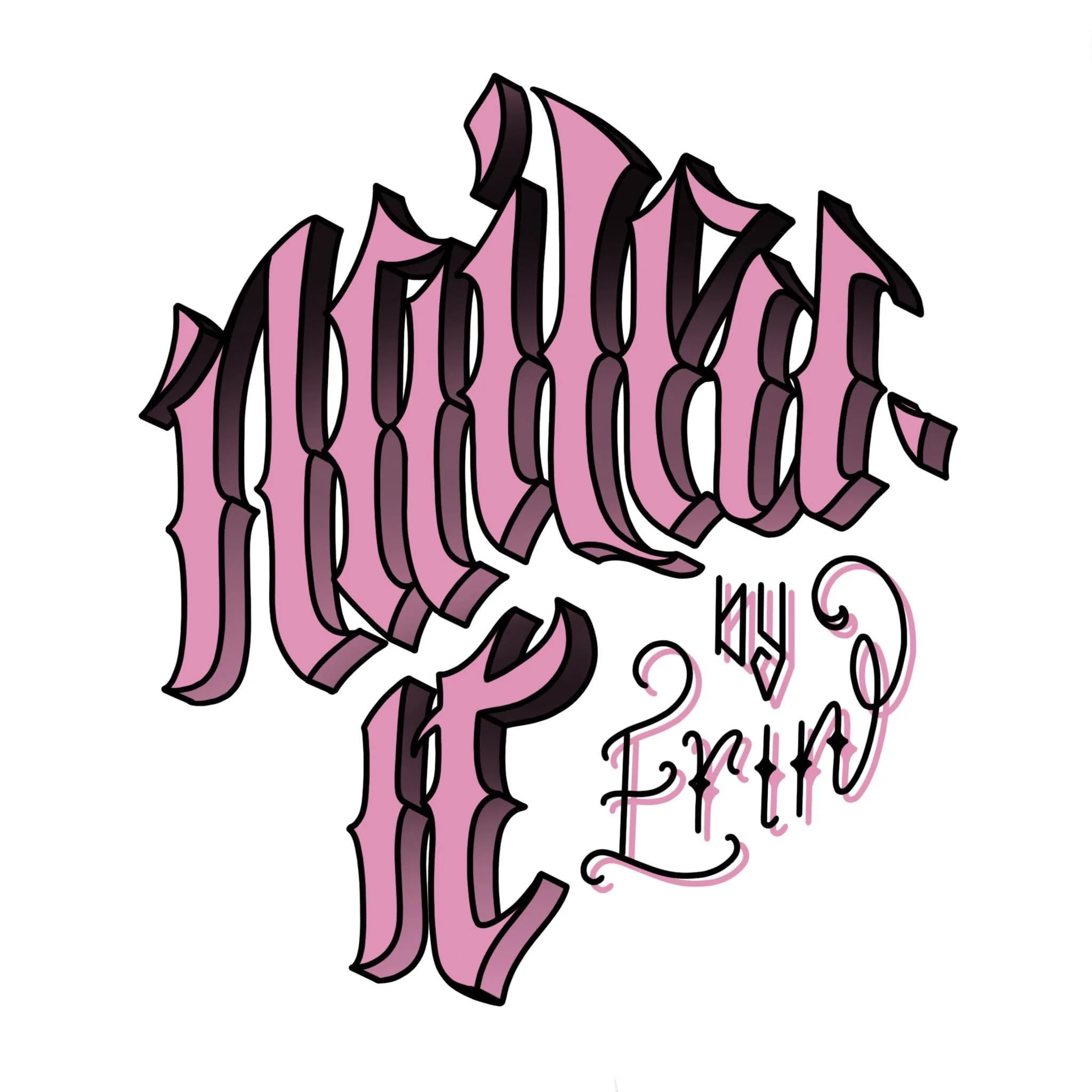 Stylized pink graffiti-style text with black outlines, comprising large, angular letters and smaller cursive words underneath.