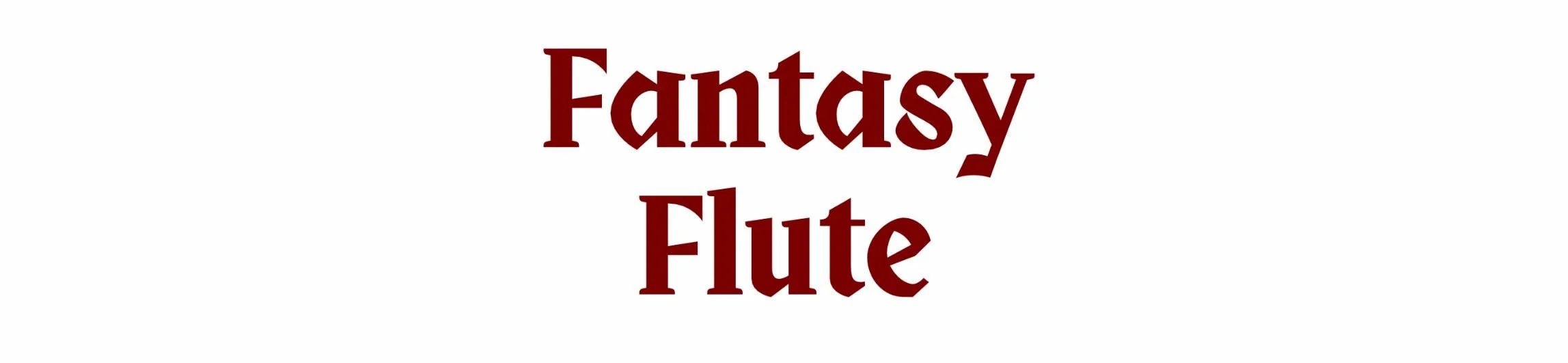 Text graphic saying 'Fantasy Flute' in dark red letters on a white background.