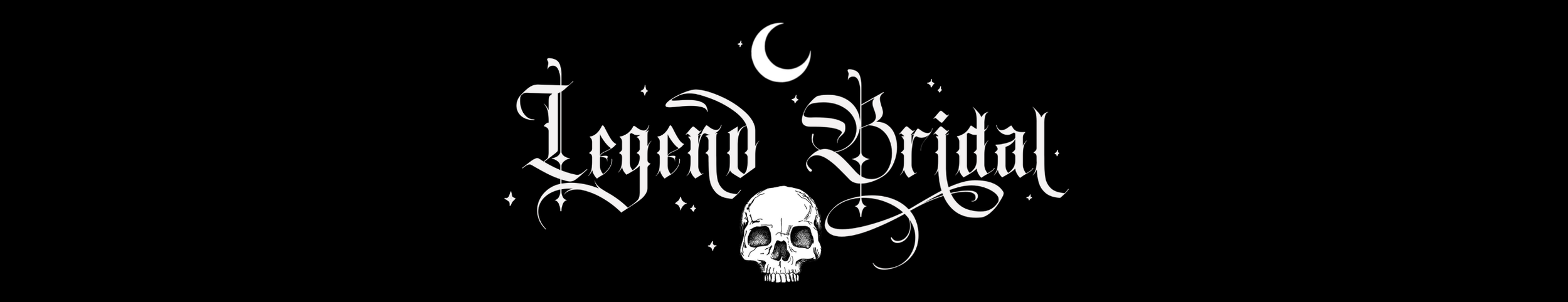 Black background with white gothic text that reads "Legend Bridal" above a skull, surrounded by small stars and a crescent moon.
