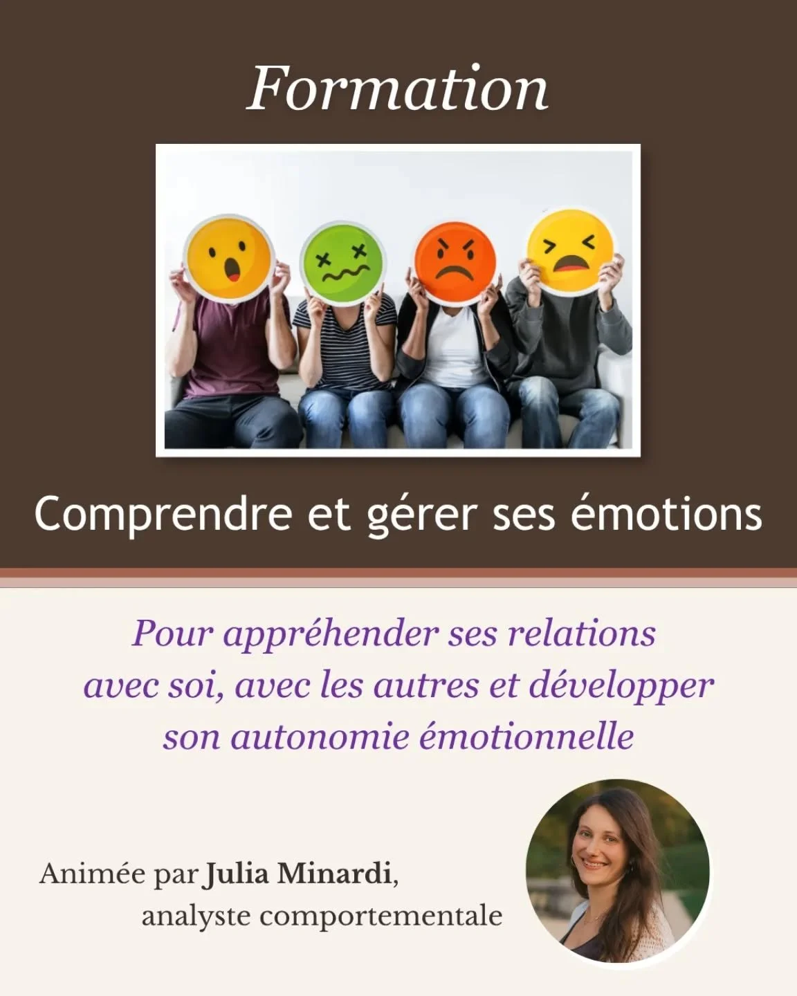 📚 Formation "Comprendre et g&eacute;rer ses &eacute;motions &ndash; Pour appr&eacute;hender ses relations avec soi, avec les autres et d&eacute;velopper son autonomie &eacute;motionnelle" 

Cette formation permet de comprendre le fonctionn