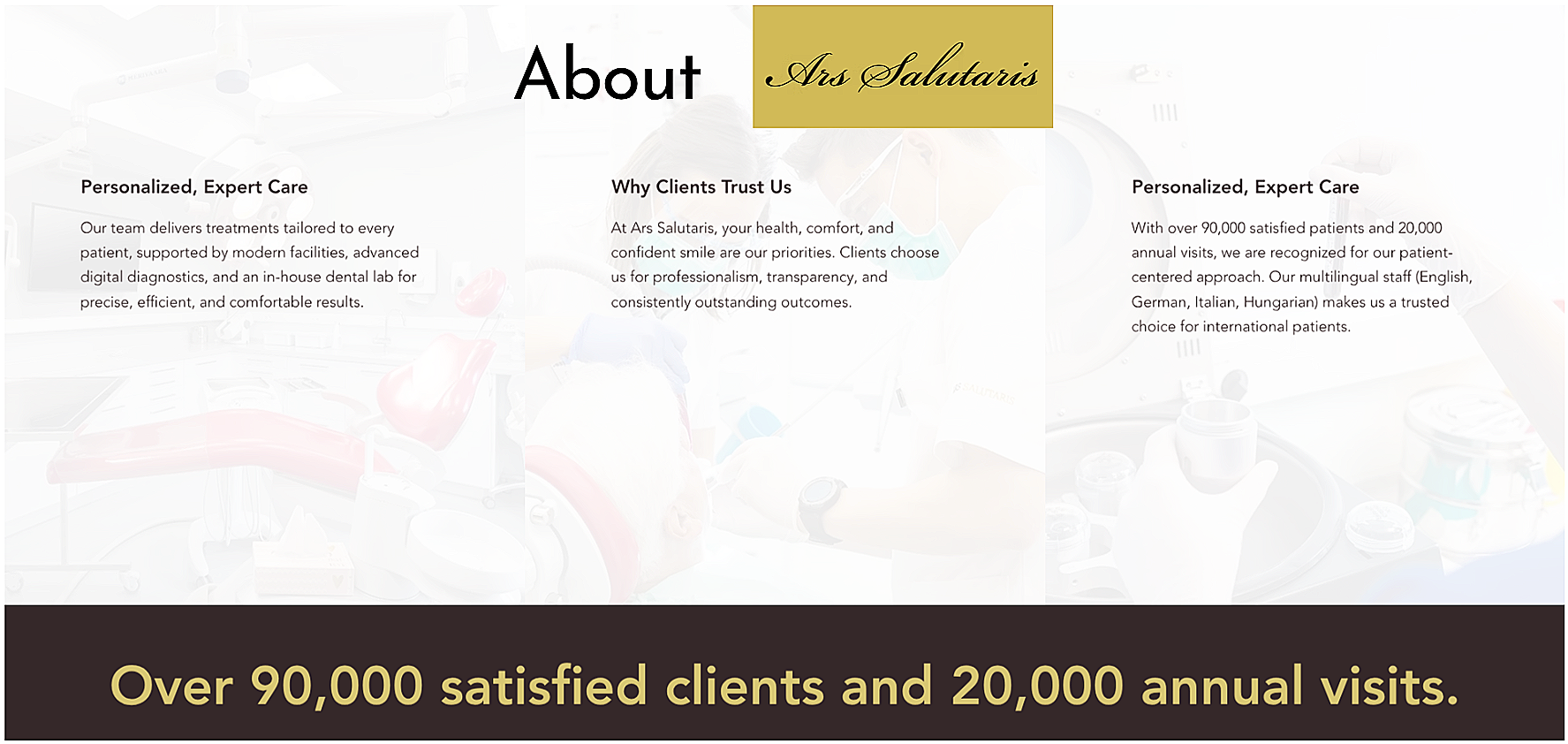 Website section titled 'About Ars Salutarus' with three columns of text discussing personalized expert care, reasons clients trust the practice, and multilingual staff. Background shows a faint image of a dental office and a dental procedure in progress. Black footer with gold text stating 'Over 90,000 satisfied clients and 20,000 annual visits.'