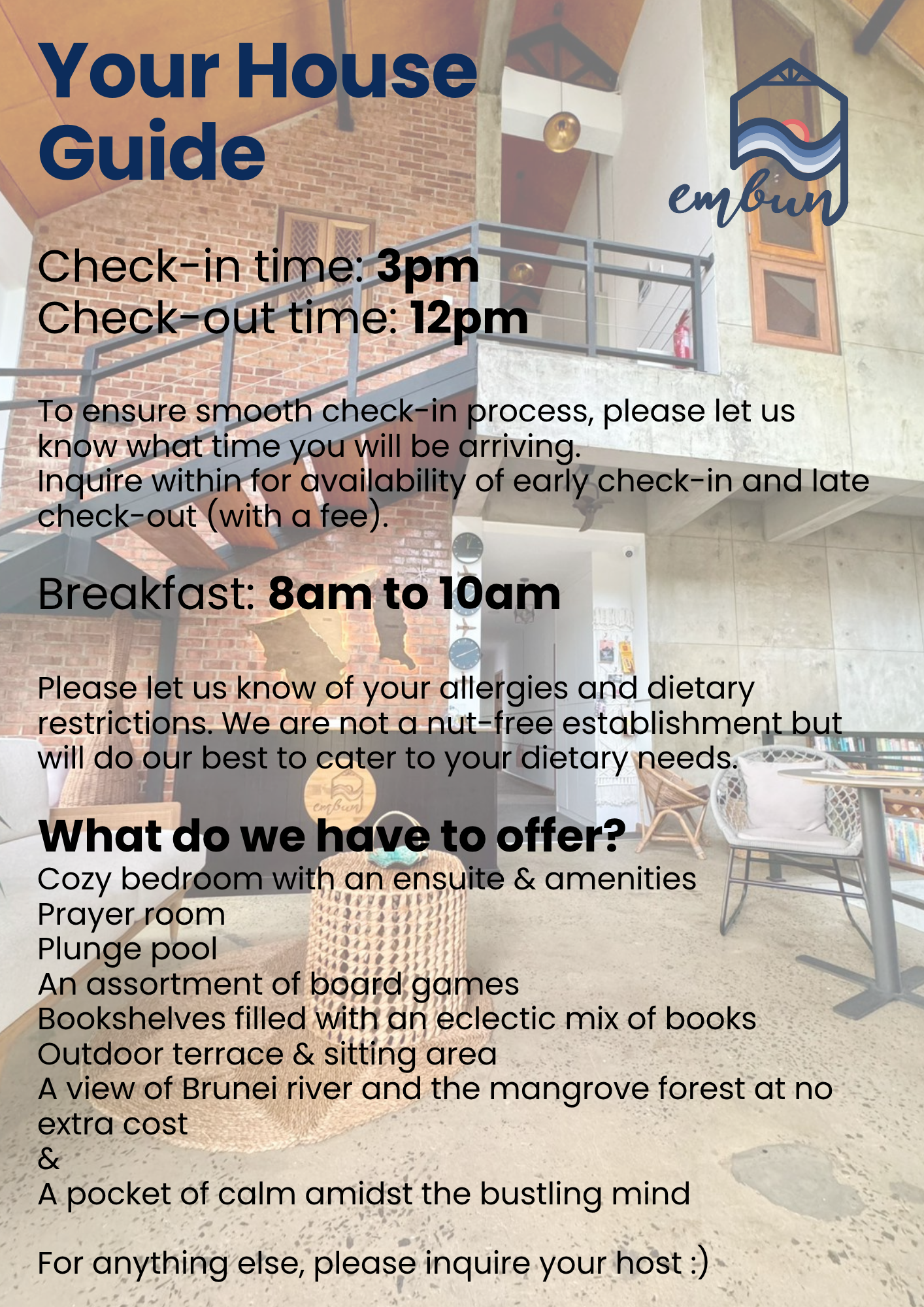 Poster for a house guide with check-in at 3 pm, check-out at 12 pm, breakfast from 8 am to 10 am, and amenities such as a bedroom with an ensuite, prayer room, plunge pool, board games, bookshelves, outdoor terrace, and view of Brunei river and mangrove forest.