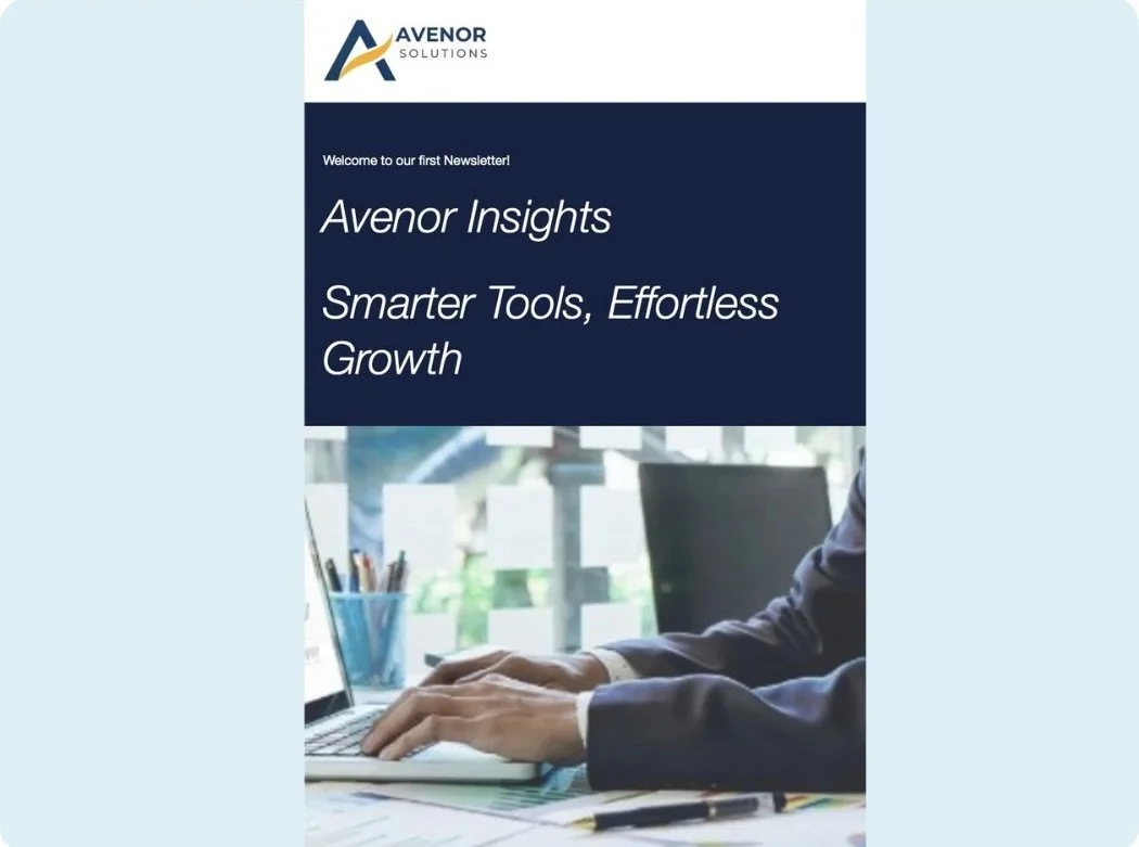 Cover page of a newsletter titled 'Avenor Insights' with the subtitle 'Smarter Tools, Effortless Growth' and an image of a person in a business suit typing on a laptop at a desk.